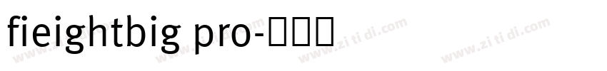 fieightbig pro字体转换